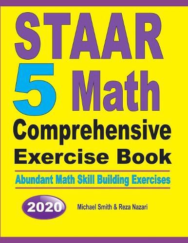 Cover image for STAAR 5 Math Comprehensive Exercise Book: Abundant Math Skill Building Exercises