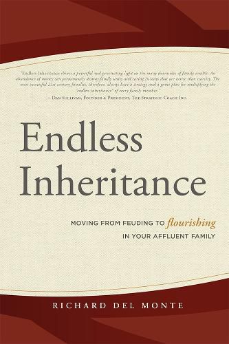 Cover image for Endless Inheritance: Moving from Feuding to Flourishing in Your Affluent Family