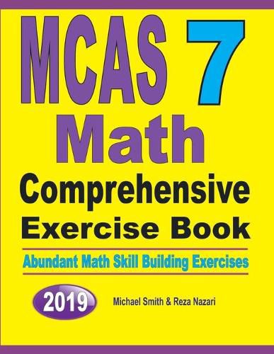 Cover image for MCAS 7 Math Comprehensive Exercise Book: Abundant Math Skill Building Exercises