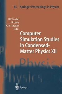 Cover image for Computer Simulation Studies in Condensed-Matter Physics XII: Proceedings of the Twelfth Workshop, Athens, GA, USA, March 8-12, 1999