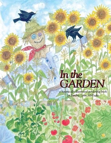 Cover image for In the Garden: A Botanically Illustrated Gardening Book