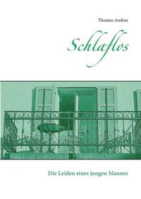 Cover image for Schlaflos: Die Leiden eines jungen Mannes