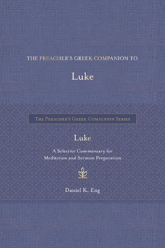 Cover image for The Preacher's Greek Companion to Luke