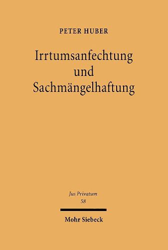 Cover image for Irrtumsanfechtung und Sachmangelhaftung: Eine Studie zur Konkurrenzfrage vor dem Hintergrund der internationalen Vereinheitlichung des Vertragsrechts