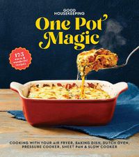 Cover image for Good Housekeeping One-Pot Magic: 180 Warm & Wonderful Recipes