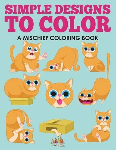 Simple Designs to Color, a Mischief Coloring Book