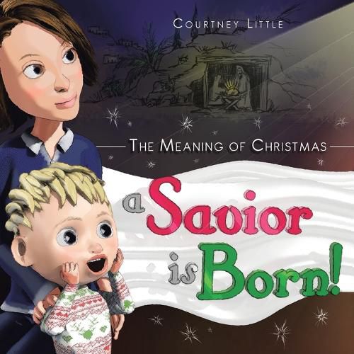 Cover image for The Meaning of Christmas: A Savior Is Born!