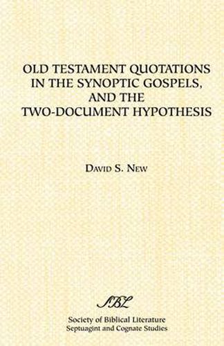 Cover image for Old Testament Quotations in the Synoptic Gospels, and the Two-Document Hypothesis