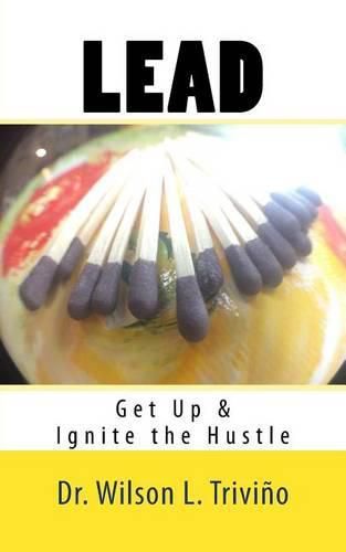 Cover image for Lead: Get Up & Ignite the Hustle