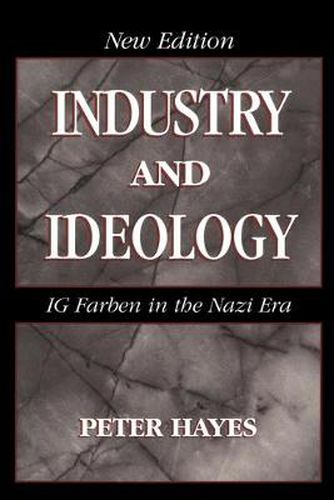 Cover image for Industry and Ideology: I. G. Farben in the Nazi Era