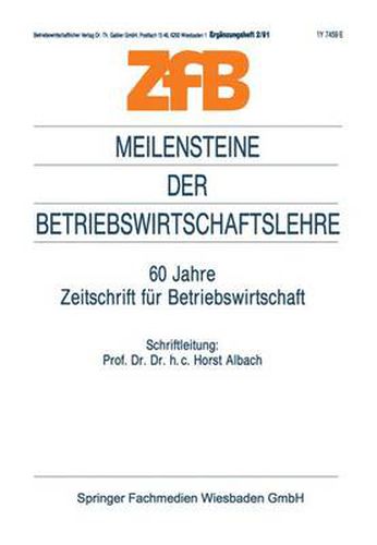 Meilensteine Der Betriebswirtschaftslehre: 60 Jahre Zeitschrift Fur Betriebswirtschaft