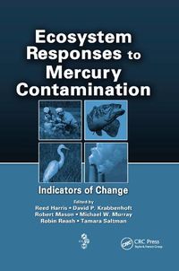 Cover image for Ecosystem Responses to Mercury Contamination: Indicators of Change