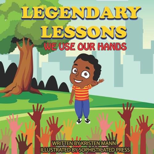 Cover image for Legendary Lessons: We use Our Hands