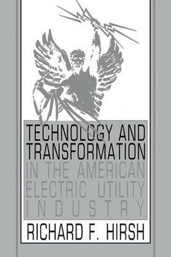 Cover image for Technology and Transformation in the American Electric Utility Industry