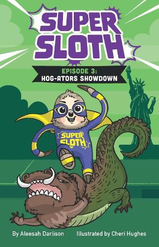 Super Sloth Episode 3: Hog-ator Showdown