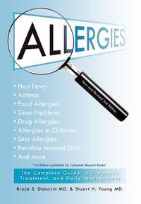 Cover image for Allergies: The Complete Guide to Diagnosis, Treatment, and Daily Management