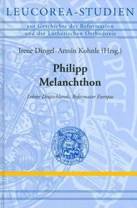 Cover image for Philipp Melanchthon: Ein Europaischer Reformator