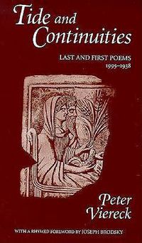 Cover image for Tide and Continuities: Last and First Poems, 1995-1938