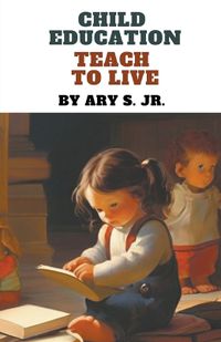 Cover image for Child Education Teach to Live