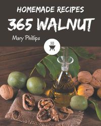 Cover image for 365 Homemade Walnut Recipes