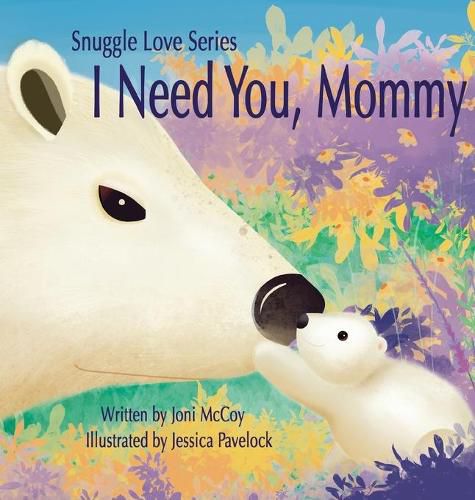 Cover image for I Need You Mommy