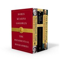 Cover image for Doris Kearns Goodwin: The Presidential Biographies: No Ordinary Time, Team of Rivals, the Bully Pulpit