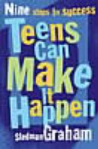 Cover image for Teens Can Make It Happen: Nine Steps for Success