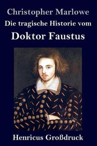 Cover image for Die tragische Historie vom Doktor Faustus (Grossdruck)