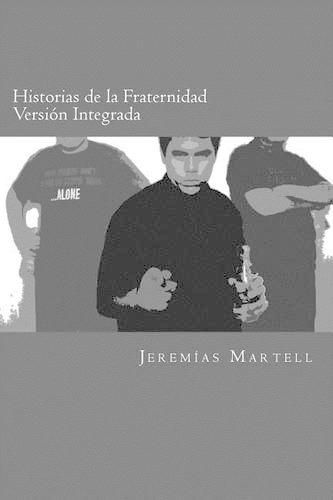 Cover image for Historias de la Fraternidad (Version Integrada): Relatos cautelares de lo que no debemos ser, hacer o permitir