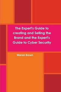 Cover image for The Expert's Guide to Creating and Selling the Brand and the Expert's Guide to Cyber Security