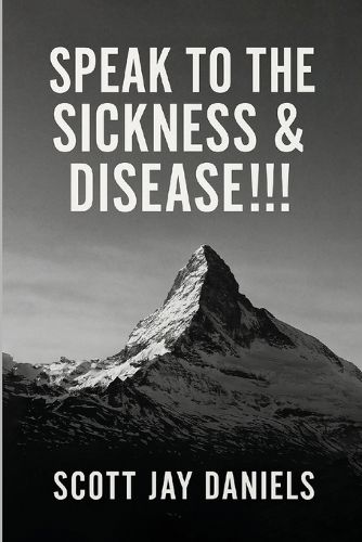 Cover image for Speak To The Sickness & Disease!!!