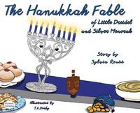 Cover image for The Hanukkah Fable of Little Dreidel and Silver Menorah