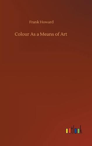 Cover image for Colour As a Means of Art