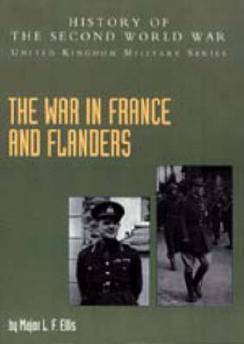 The War in France and Flanders 1939-1940: Official Campaign History