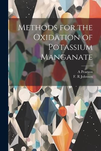 Cover image for Methods for the Oxidation of Potassium Manganate