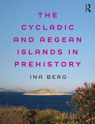 Cover image for The Cycladic and Aegean Islands in Prehistory