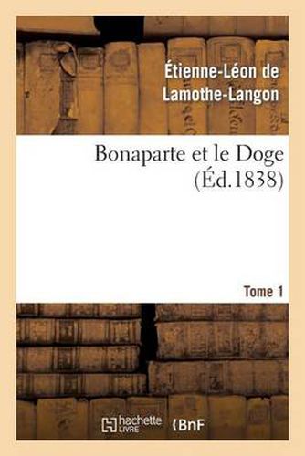 Bonaparte Et Le Doge. Tome 1