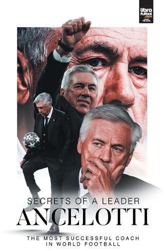Cover image for Ancelotti, Secrets of a Leader