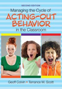 Cover image for Managing the Cycle of Acting-Out Behavior in the Classroom