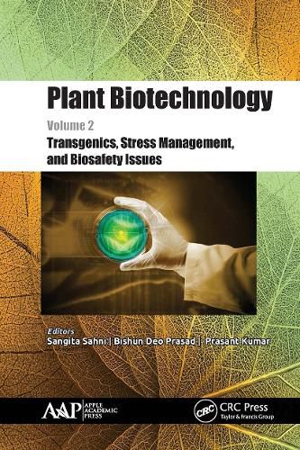 Cover image for Plant Biotechnology, Volume 2: Transgenics, Stress Management, and Biosafety Issues