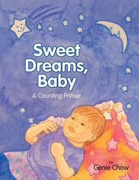 Cover image for Sweet Dreams, Baby: A Counting Primer