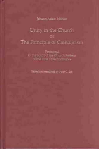 Unity in the Church, or, The Principle of Catholicism