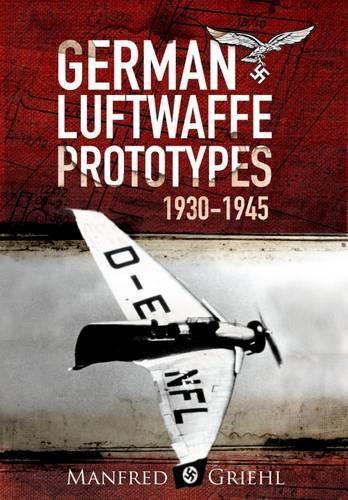 Cover image for X-Planes: German Luftwaffe Prototypes 1930-1945