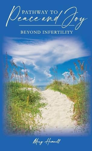 Cover image for Pathway to Peace and Joy Beyond Infertility