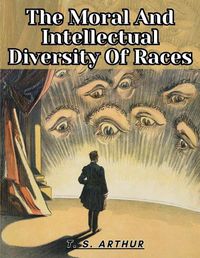 Cover image for The Moral And Intellectual Diversity Of Races
