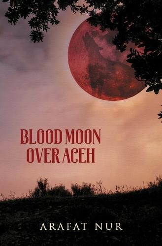 Cover image for Blood Moon Over Aceh