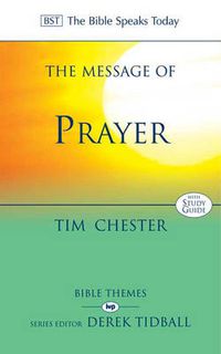 Cover image for The Message of Prayer: Approaching The Throne Of Grace