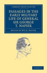 Cover image for Passages in the Early Military Life of General Sir George T. Napier, K.C.B.