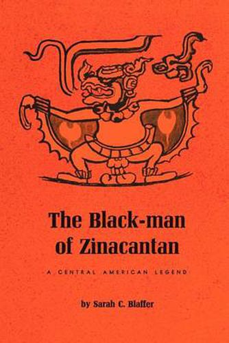 Cover image for The Black-Man of Zinacantan: A Central American Legend