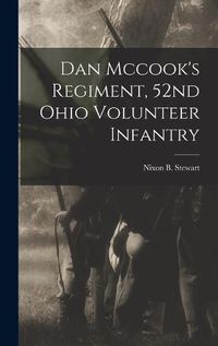 Cover image for Dan Mccook's Regiment, 52nd Ohio Volunteer Infantry